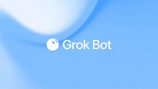 xAI发布Grok Bot：多个AI共用一台云电脑，接力干活